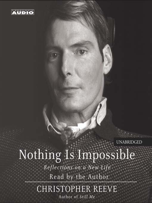 Title details for Nothing Is Impossible by Christopher Reeve - Available